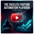 The Faceless YouTube Automation Playbook